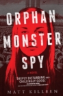 Image for Orphan Monster Spy