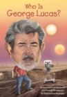 Image for Who Is George Lucas?