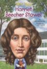 Image for Who Was Harriet Beecher Stowe?