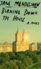 Image for Burning Down the House: A novel