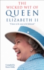 Image for Wicked Wit of Queen Elizabeth II
