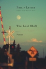 Image for The last shift: poems