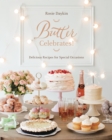 Image for Butter celebrates!: delicious recipes for special occasions