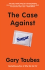 Image for Case Against Sugar