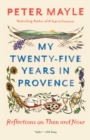 Image for My twenty-five years in Provence: reflections on then and now