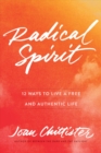 Image for Radical Spirit : 12 Ways to Live a Free and Authentic Life