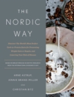 Image for Nordic Way: Discover The World&#39;s Most Perfect Carb-to-Protein Ratio for Preventing Weight Gain or Regain, and Lowering Your Risk of Disease