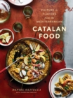 Image for Catalan Food : Culture and Flavors from the Mediterranean
