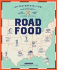 Image for Roadfood  : an eater&#39;s guide to the 1,000 best local hot spots and hidden gems across America