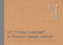 Image for 101 Things I Learned in Product Design School