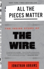Image for All the Pieces Matter: The Inside Story of The Wire(R)
