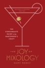 Image for Joy of Mixology, Revised and Updated Edition: The Consummate Guide to the Bartender&#39;s Craft