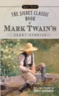 Image for The Signet classic book of Mark Twain&#39;s short stories