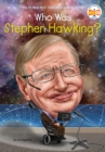 Image for Who Was Stephen Hawking?