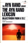 Image for The Ayn Rand Lexicon : Objectivism from A to Z