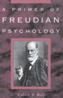 Image for A Primer of Freudian Psychology