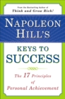 Image for Napoleon Hill&#39;s Keys to Success: the 17 Principles of Person