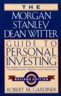 Image for The Morgan Stanley/Dean Witter Guide to Personal Investing