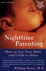 Image for Nighttime Parenting : How to Get Your Baby and Child to Sleep
