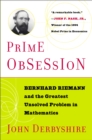 Image for Prime obsession  : Bernhard Riemann and the greatest unsolved problem in mathematics
