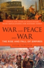 Image for War and Peace and War : The Rise and Fall of Empires