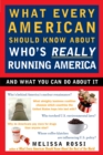 Image for What Every American Should Know About Who&#39;s Really Running America : And What You Can Do About It