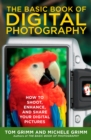 Image for The basic book of digital photography  : how to shoot, enhance, and share your digital pictures