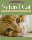 Image for The Natural Cat : The Comprehensive Guide to Optimum Care