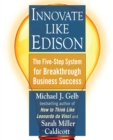 Image for Innovate like Edison  : the five-step system for breakthrough business success