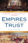 Image for Empires of Trust : How Rome Built--and America Is Building--a New World