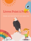 Image for Livres Point a Point Pour Enfants et Adultes