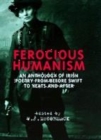 Image for Ferocious Humanism: A Critical Anthology Of Irish Poetry