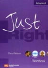 Image for Just Right : Just Right Advanced - Workbook without Answer Key + Audio CD Advanced Workbook without Key