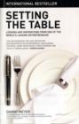 Image for Setting the table  : lessons and inspirations from one of the world&#39;s leading entrepreneurs