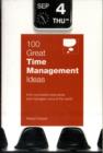 Image for 100 Great Time Management Ideas