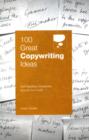 Image for 100 great copywriting ideas  : from leading companies around the world