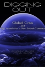 Image for Digging Out: Global Crisis and the Search for a New Social Contract