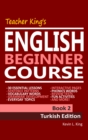 Image for Teacher King&#39;s English Beginner Course Book 2: Turkish Edition