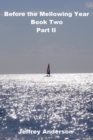 Image for Before the Mellowing Year, Book Two, Part II
