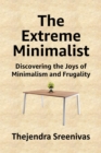 Image for Extreme Minimalist: Discovering the Joys of Minimalism and Frugality
