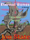 Image for Eternal Bones, Terminal Misery, Book 1