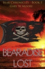 Image for Beradise Lost: Bear Chronicles Book 5