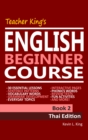 Image for Teacher King&#39;s English Beginner Course Book 2: Thai Edition