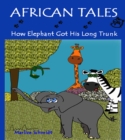 Image for How Elephant Got His Long Trunk