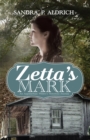 Image for Zetta&#39;s Mark: An Appalachian Widow&#39;s Victorious Journey