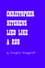 Image for Christopher Hitchens Lied Like a Rug
