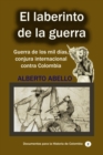 Image for El Laberinto De La Guerra Guerra De Los Mil Dias, Conjura Internacional Contra Colombia