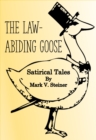 Image for Law-Abiding Goose: Satirical Tales