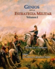 Image for Genios de la Estrategia Militar Volumen I De Sun Tzu a Clausewitz