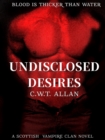 Image for Undisclosed Desires-A Scottish Vampire Clan Novel